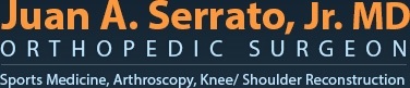 Juan A. Serrato, Jr. MD - Orthopedic Surgeon